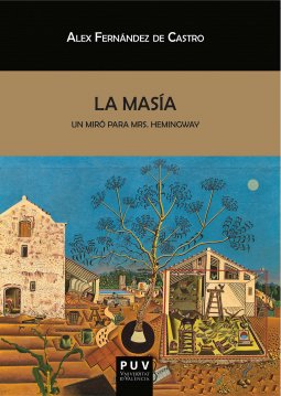 La Masía. Un Miró para Mrs. Hemingway